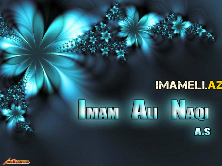İmam Əliyyən Nəqi(ə.s)-ın mövlud günüdür
