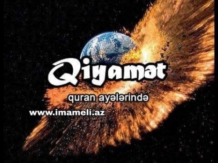 Qiyamət günü Quranda necə tərif edilir ! ?